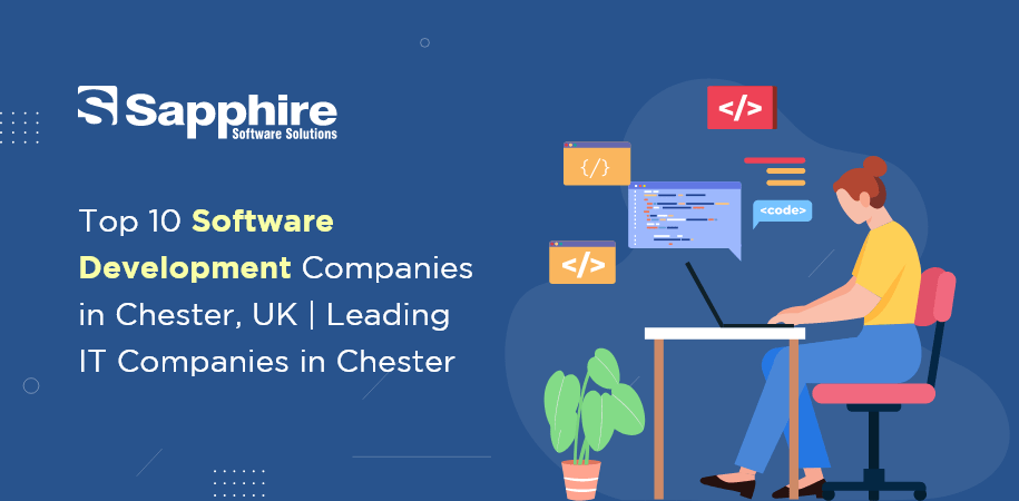 Top 10 Software Development Companies in Chester, UK | Leading IT Companies in Chester