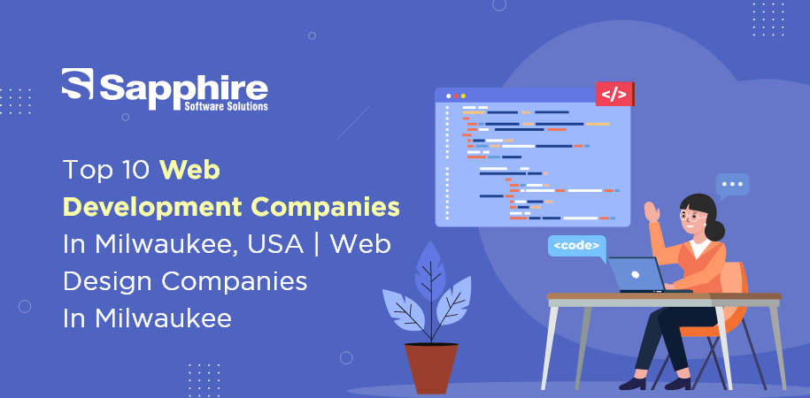 Top 10 Web Development Companies in Milwaukee, USA | Web Design Companies in Milwaukee
