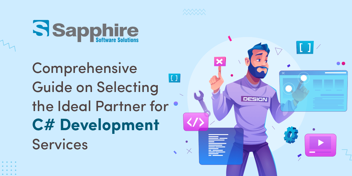 Comprehensive Guide on Selecting the Ideal Partner for C Sharp Development Services