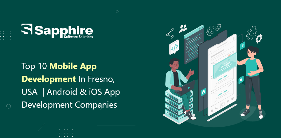 Top Mobile App Development Company in Fresno, USA | Android & iOS App