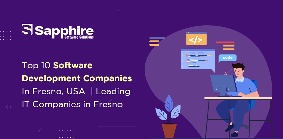 Top Software Development Companies in Fresno, USA | Leading IT Companies