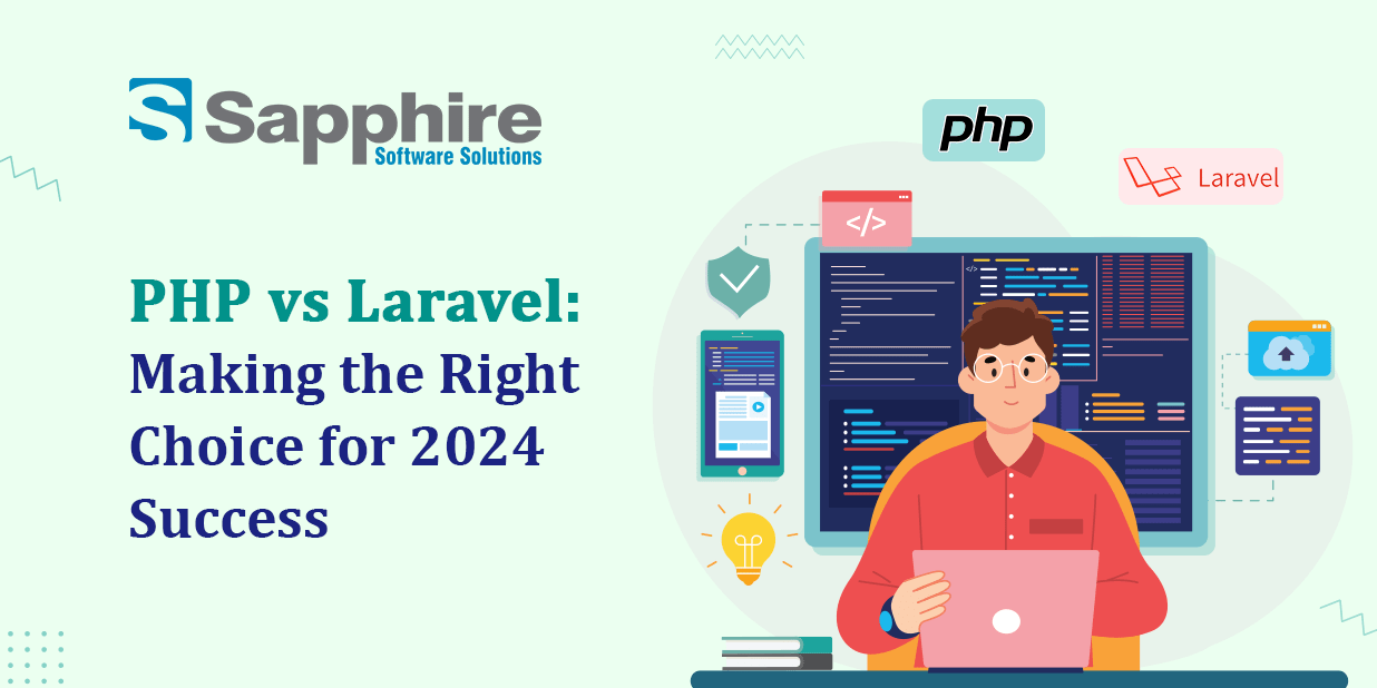 PHP vs Laravel: Making the Right Choice for 2024 Success