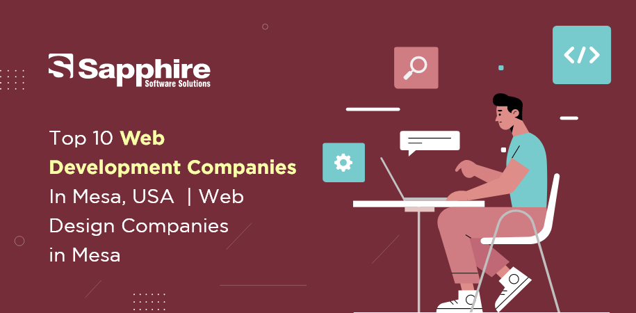 Top Web Development Companies in Mesa, USA | Web Design Companies