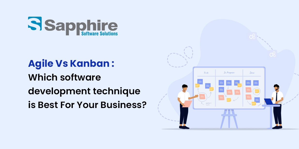 Agile Vs Kanban: Which Software development technique is Best For Your Business?