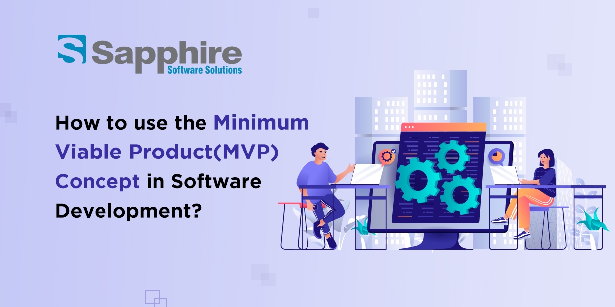 How do you use the Minimum Viable Product (MVP) Concept in Software Development?