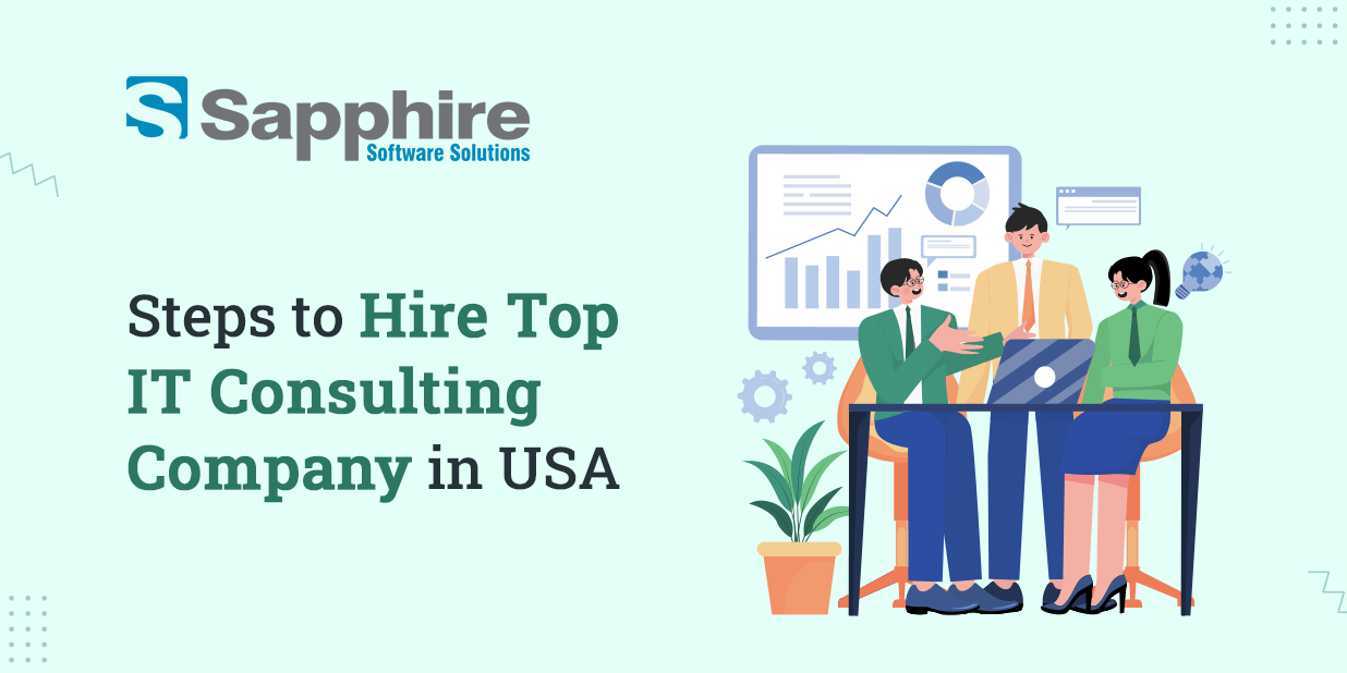 Steps to Hire Top IT Consulting Company in USA