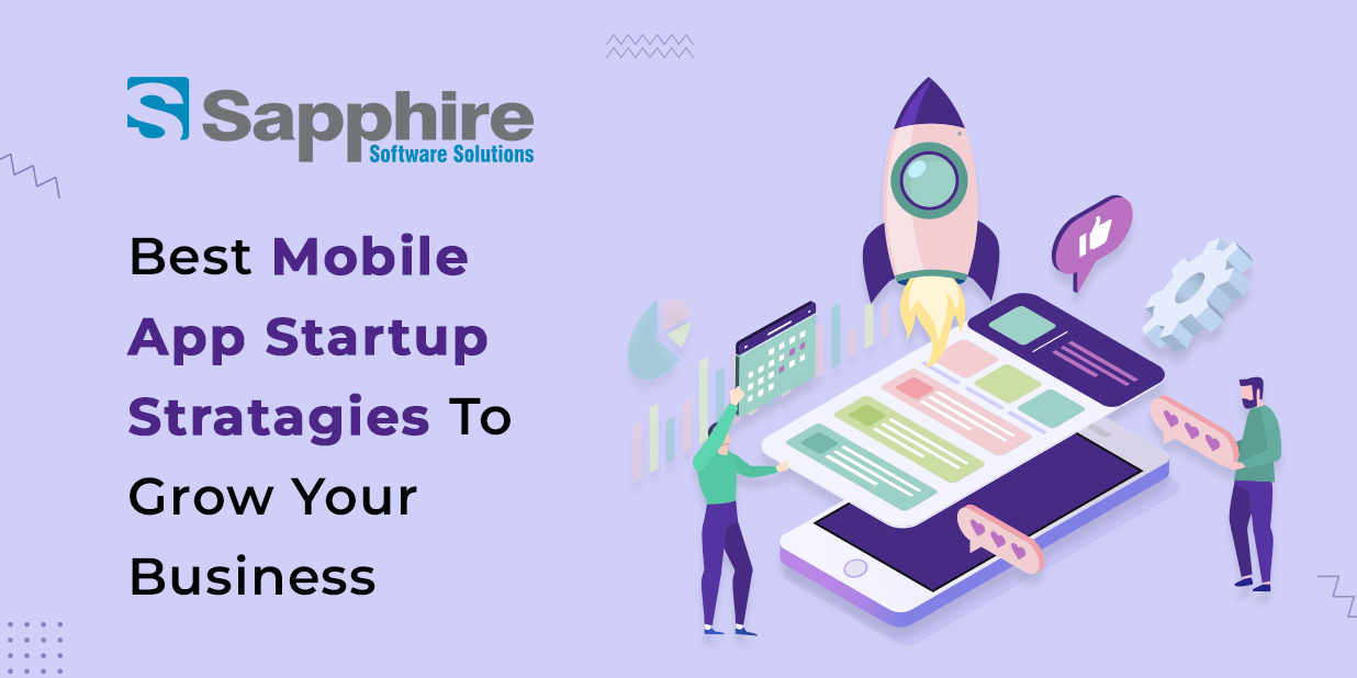 Best Mobile App Startup Strategies to Grow Your Business
