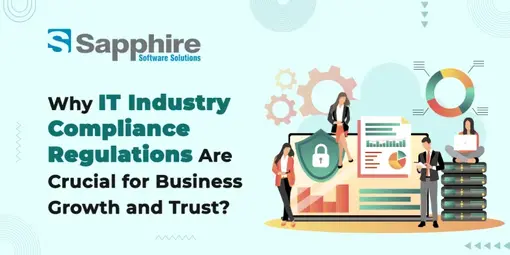 Why IT Industry Compliance Regulations Are Crucial for Business Growth and Trust?