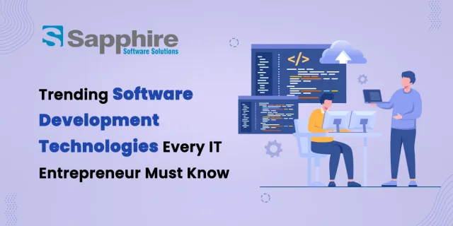 Trending Software Development Technologies Every IT Entrepreneur Must Know