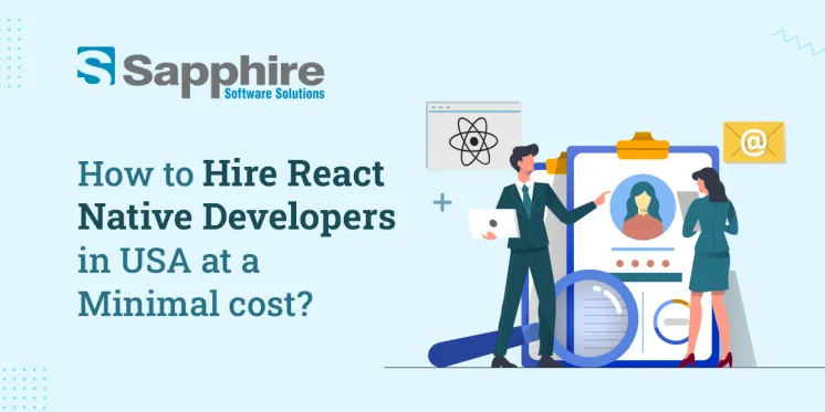  How to Hire React Native Developers in USA at a Minimal Cost?     